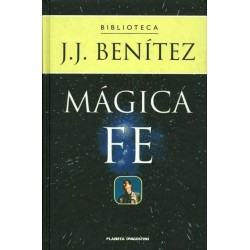 Mágica fe (J.J.Benitez)...