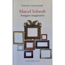 Marcel Schwob. Antiguos...