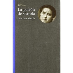 La pasión de Carola (José...