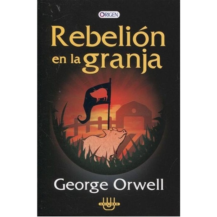 REBELION EN LA GRANJA, GEORGE ORWELL, Ediciones Destino