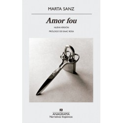 Amor fou (Marta Sanz)...