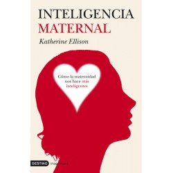 Inteligencia Maternal: cómo...