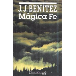 Mágica fe (J.J.Benitez)...
