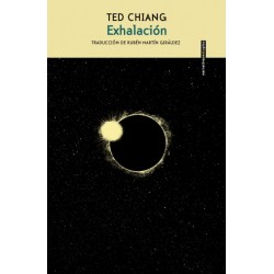 Exhalación (Ted Chiang)...