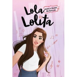 Lola Lolita 1: nunca dejes...