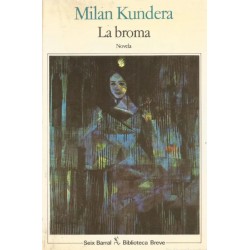 La broma (Milan Kundera)...