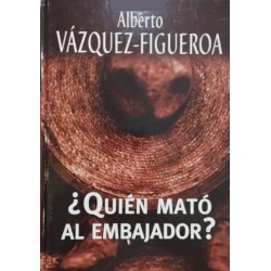 ¿ Quién mató al embajador ?...