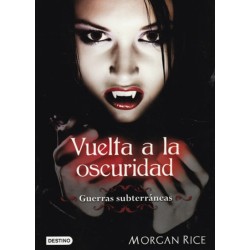 Vuelta a la oscuridad:...