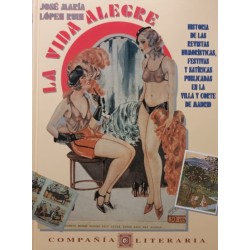 La vida alegre: historia de...