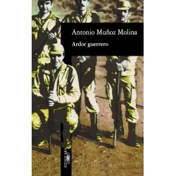 Ardor guerrero (Antonio...