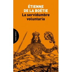 La servidumbre voluntaria...