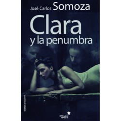 Clara y la penumbra (José...