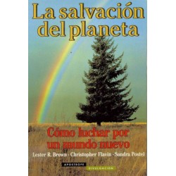 La salvación del planeta:...