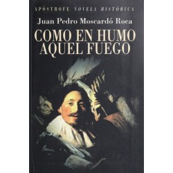 Como en humo aquel fuego...