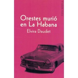 Orestes murió en La Habana...