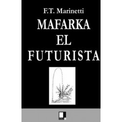 Mafarka el futurista (F.T....