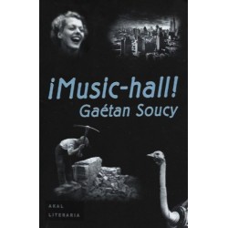 ¡Music-Hall! (Gaetán Soucy)...