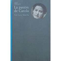 La pasión de Carola (José...