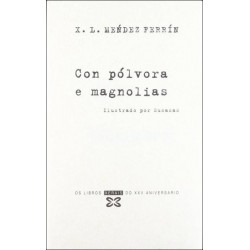 Con pólvora e magnolias...