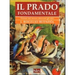 Il Prado fondamentale:...