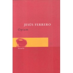 Opium (Jesús Ferrero)...