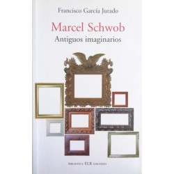 Marcel Schwob. Antiguos...