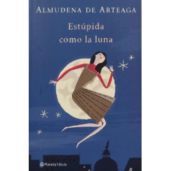 Estúpida como la luna...