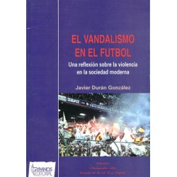 El vandalismo en el fútbol:...