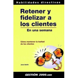 Retener y fidelizar a los...
