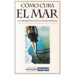 Cómo cura el mar: los...