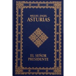 El señor presidente (Miguel...