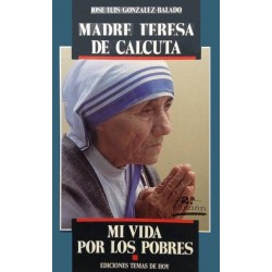 Madre Teresa de Calcuta: mi...