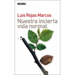 Nuestra incierta vida...