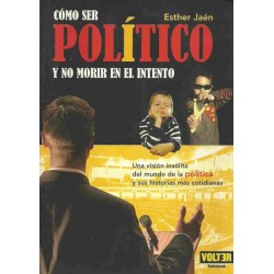 Cómo ser político y no...