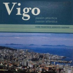 Vigo. Paixón atlántica....