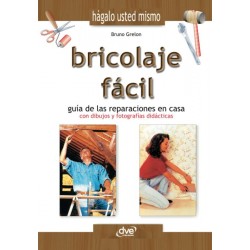 Bricolaje fácil. Guía de...