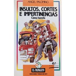 Insultos, cortes e...