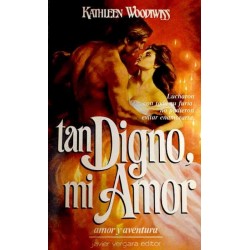 Tan digno, mi amor...
