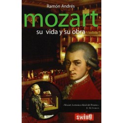 Mozart: su vida y su obra...