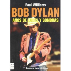 Bob Dylan: años de luces y...