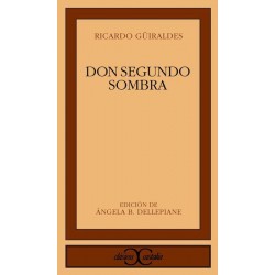 Don Segundo Sombra (Ricardo...